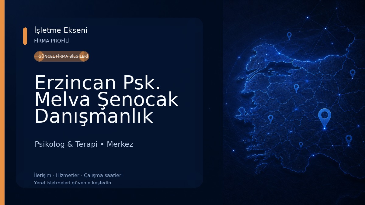 Erzincan Psk. Melva Şenocak Danışmanlık Merkezi 