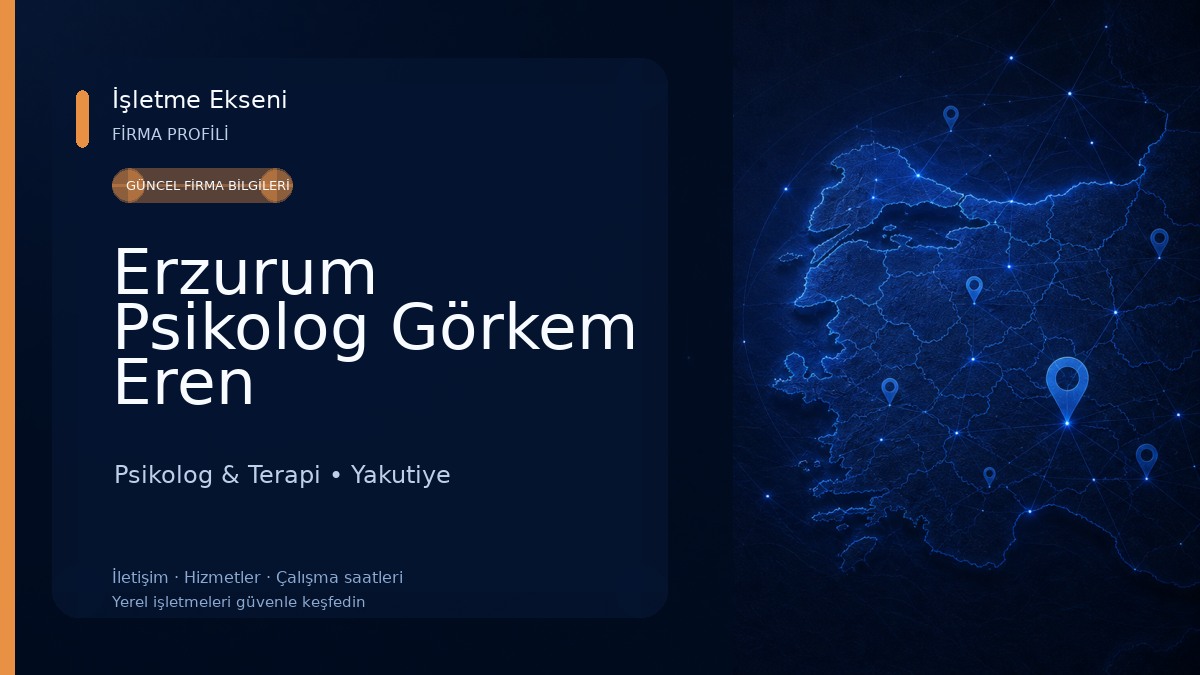 Erzurum Psikolog Görkem Eren 