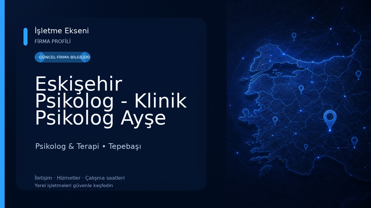 Eskişehir Psikolog - Klinik Psikolog Ayşe Dönerce Psikolog & Terapi