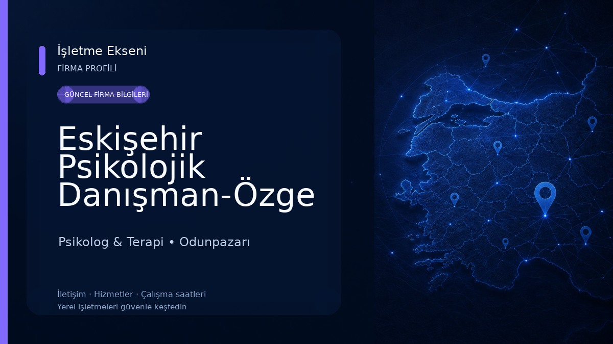 Eskişehir Psikolojik Danışman-Özge Dertli Psikolog & Terapi