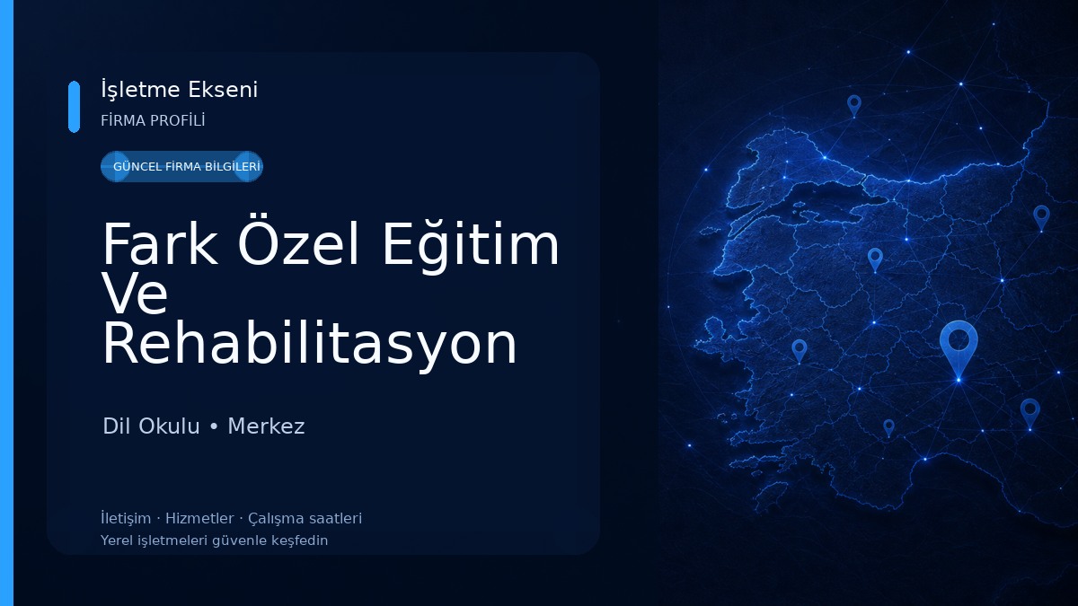 Fark Özel Eğitim Ve Rehabilitasyon Merkezi Dil Okulu