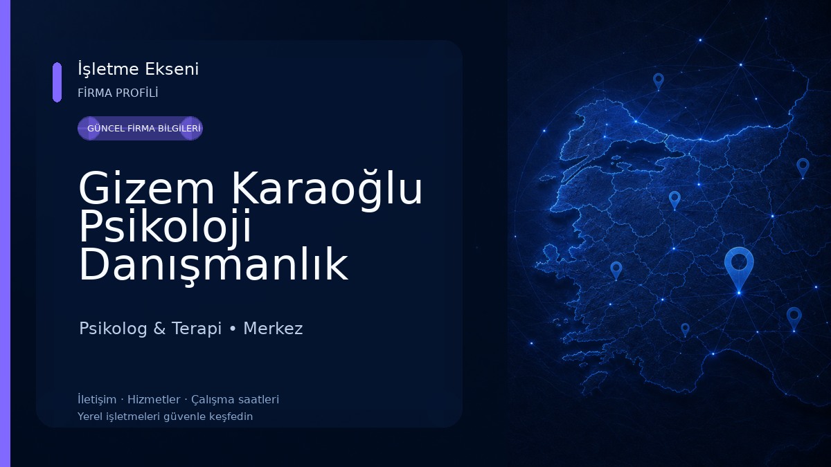 Gizem Karaoğlu Psikoloji Danışmanlık Merkezi Psikolog & Terapi
