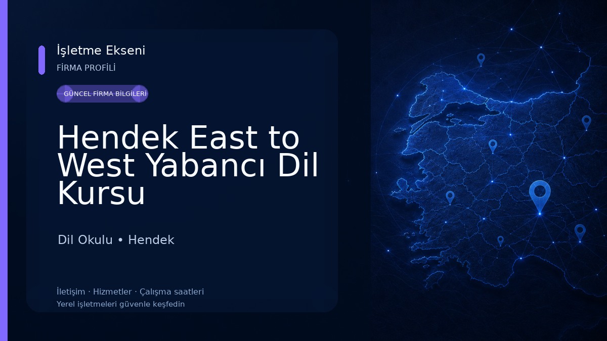 Hendek East to West Yabancı Dil Kursu Dil Okulu