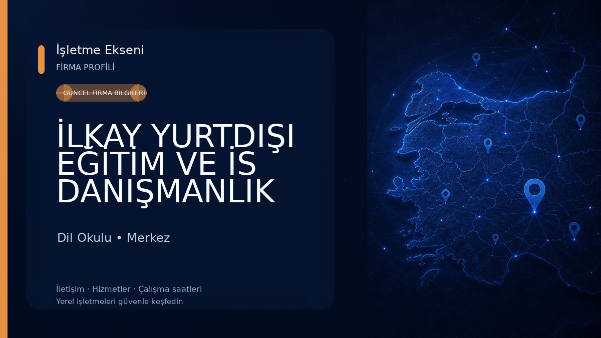 İLKAY YURTDIŞI EĞİTİM VE İS DANIŞMANLIK Dil Okulu