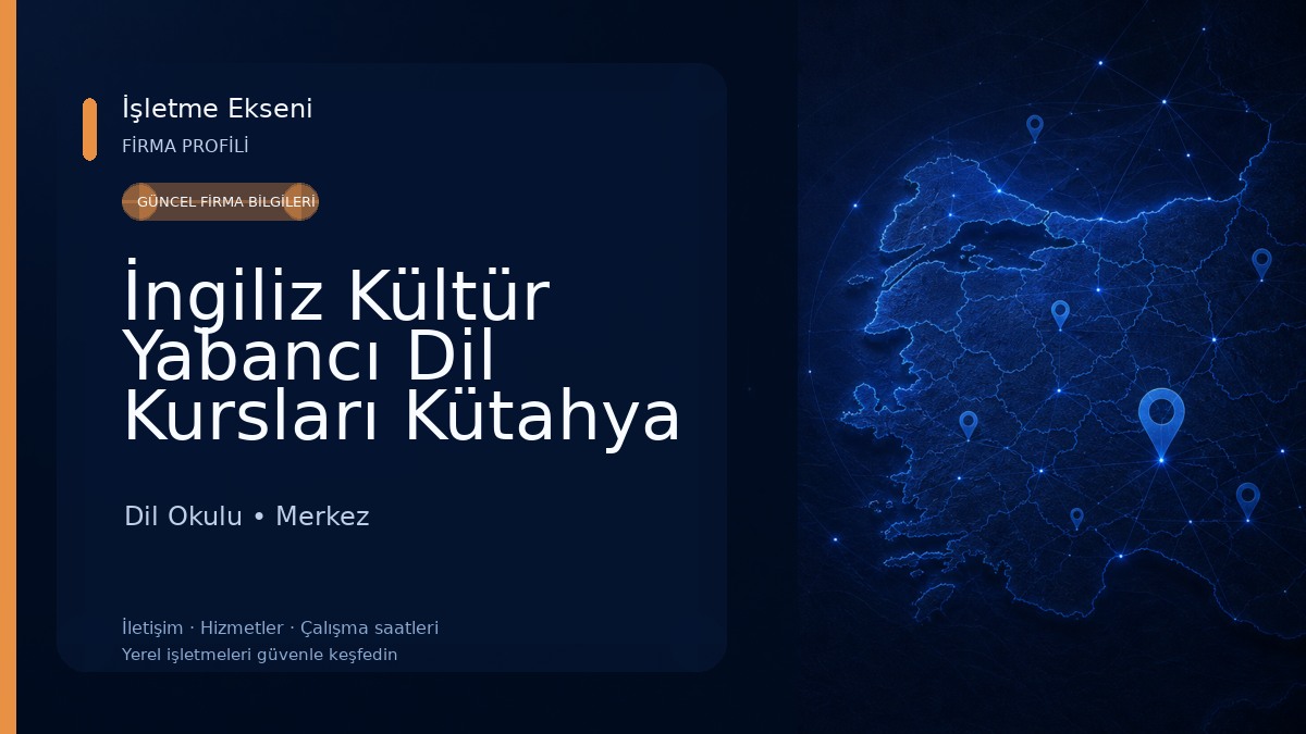 İngiliz Kültür Yabancı Dil Kursları Kütahya Şubesi Dil Okulu