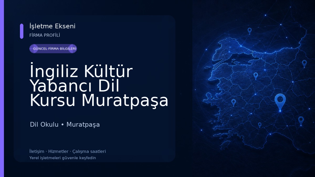 İngiliz Kültür Yabancı Dil Kursu Muratpaşa Dil Okulu