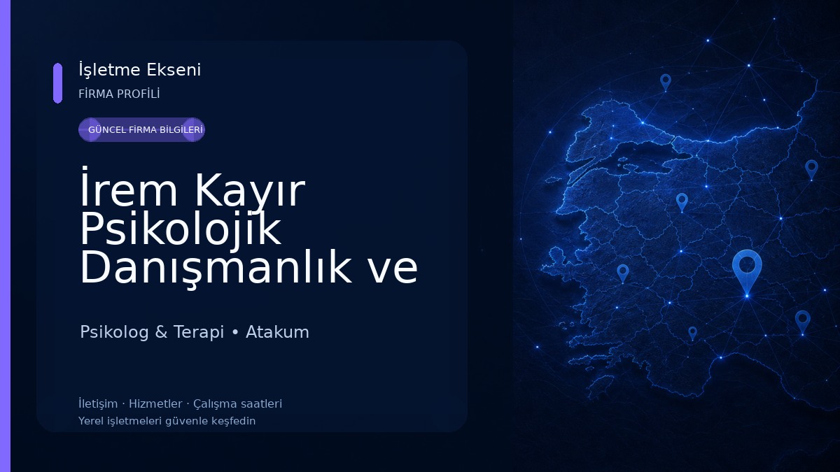 İrem Kayır Psikolojik Danışmanlık ve Eğitim Merkezi - Samsun Psikolog Psikolog & Terapi