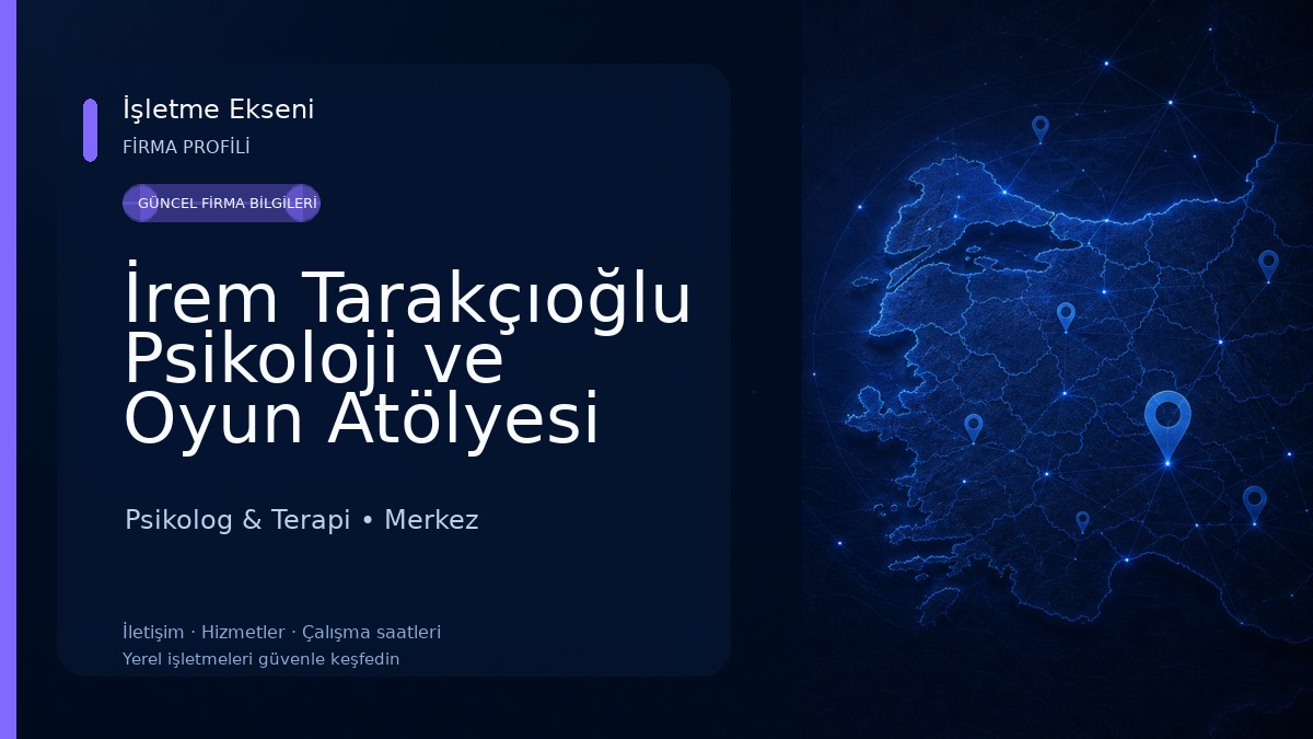 İrem Tarakçıoğlu Psikoloji ve Oyun Atölyesi Psikolog & Terapi