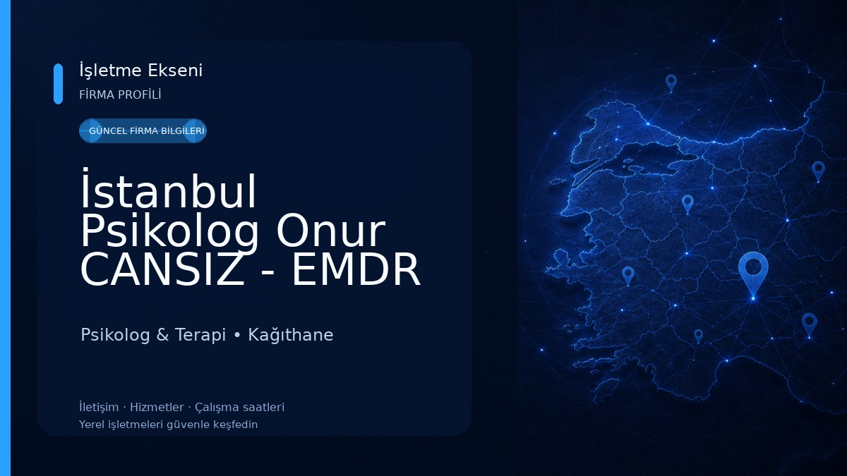 İstanbul Psikolog Onur CANSIZ - EMDR Terapisi - Çift Terapi - Evlilik Terapisi - Şema Terapisi- Çocuk Psikoloğu Psikolog & Terapi