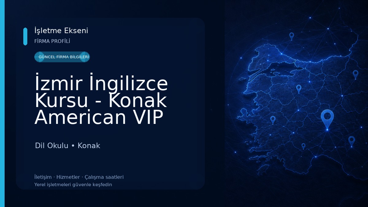 İzmir İngilizce Kursu - Konak American VIP Dil Okulu