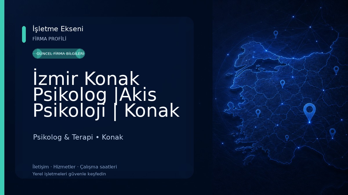 İzmir Konak Psikolog |Akis Psikoloji | Konak Bireysel Danışmanlık,Aile Danışmanlığı,Çocuk Psikolog Randevu,Oyun Terapisi, Psikolog & Terapi