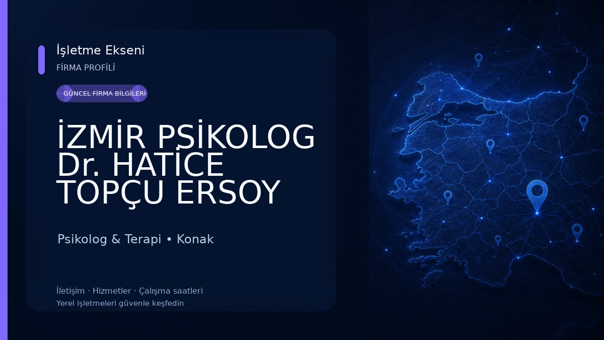 İZMİR PSİKOLOG Dr. HATİCE TOPÇU ERSOY Psikolog & Terapi