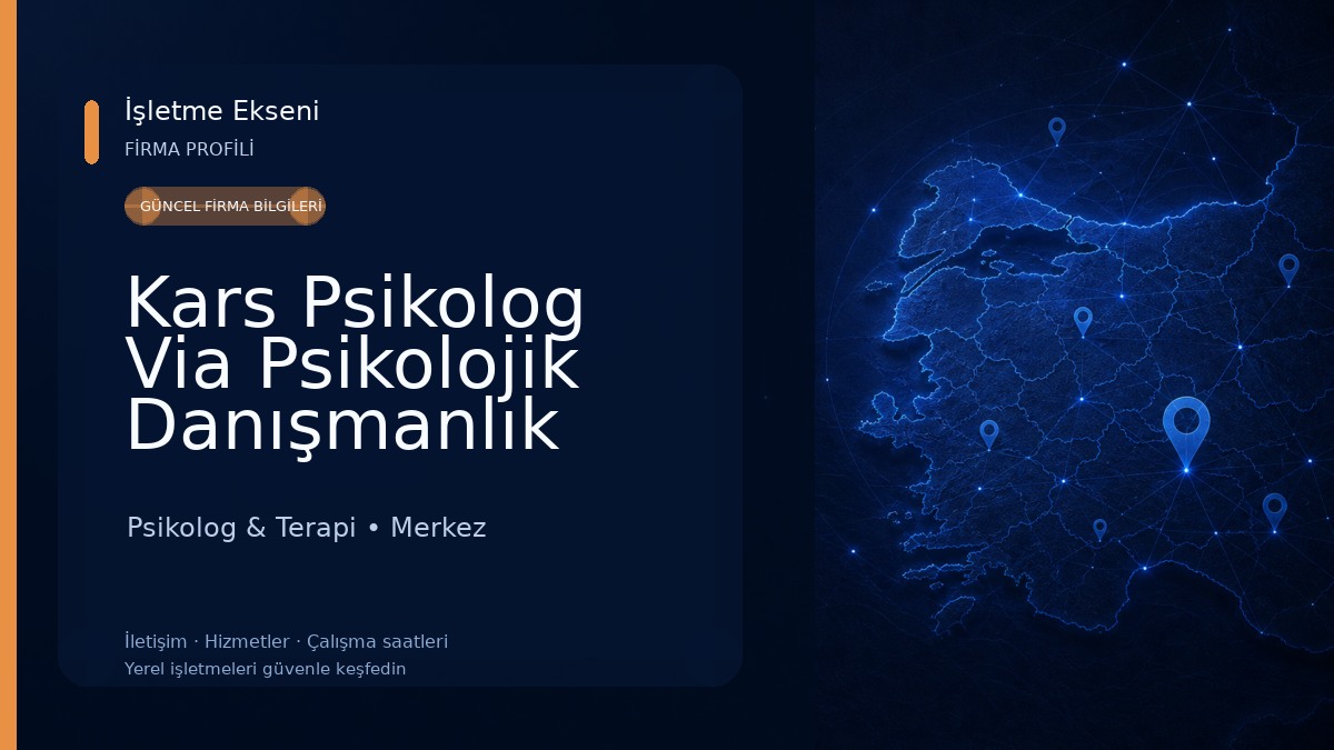 Kars Psikolog Via Psikolojik Danışmanlık Merkezi | Psikolog Elif UZUN Psikolog & Terapi