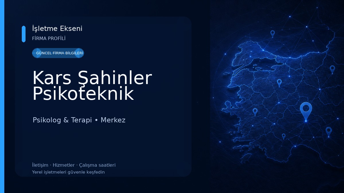 Kars Şahinler Psikoteknik Psikolog & Terapi