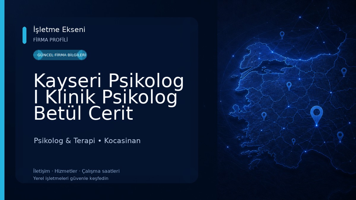 Kayseri Psikolog I Klinik Psikolog Betül Cerit Psikolog & Terapi
