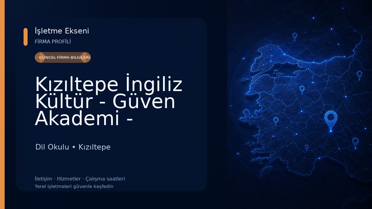Kızıltepe İngiliz Kültür - Güven Akademi - British Culture Dil Okulu