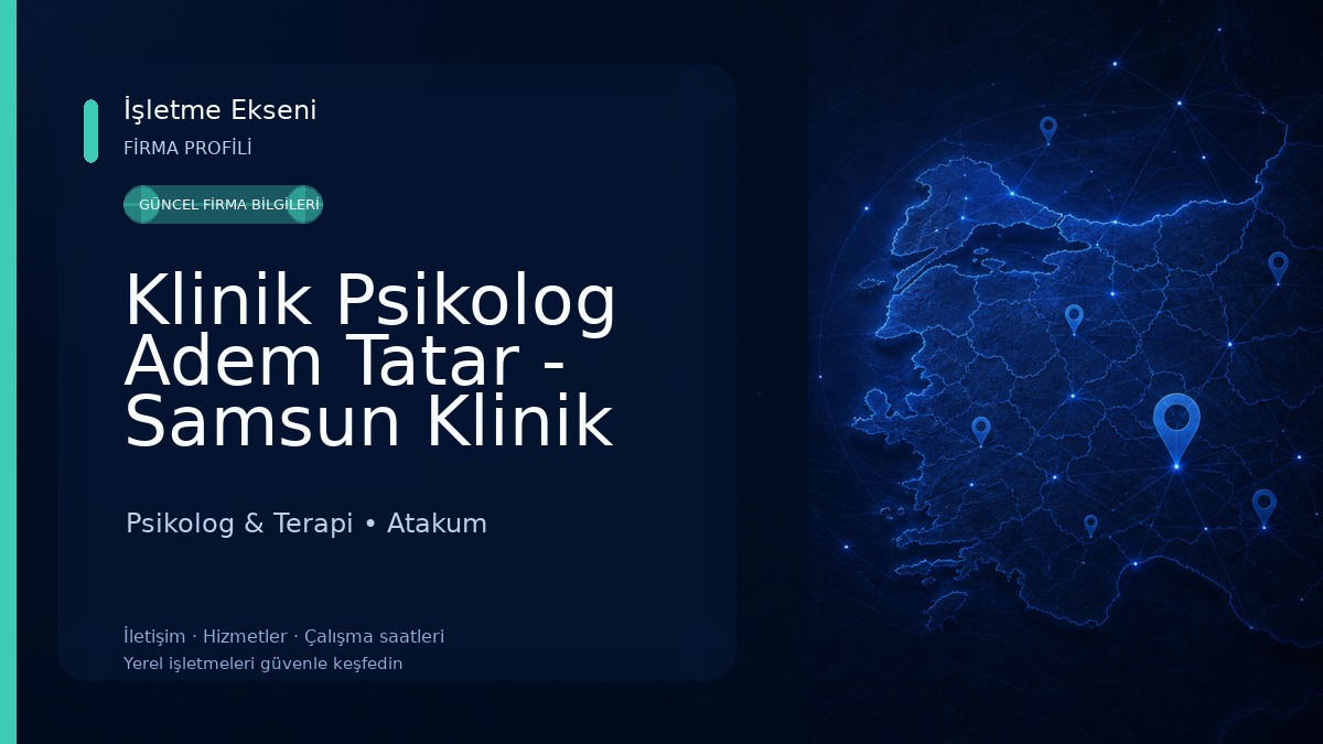 Klinik Psikolog Adem Tatar - Samsun Klinik Psikolog