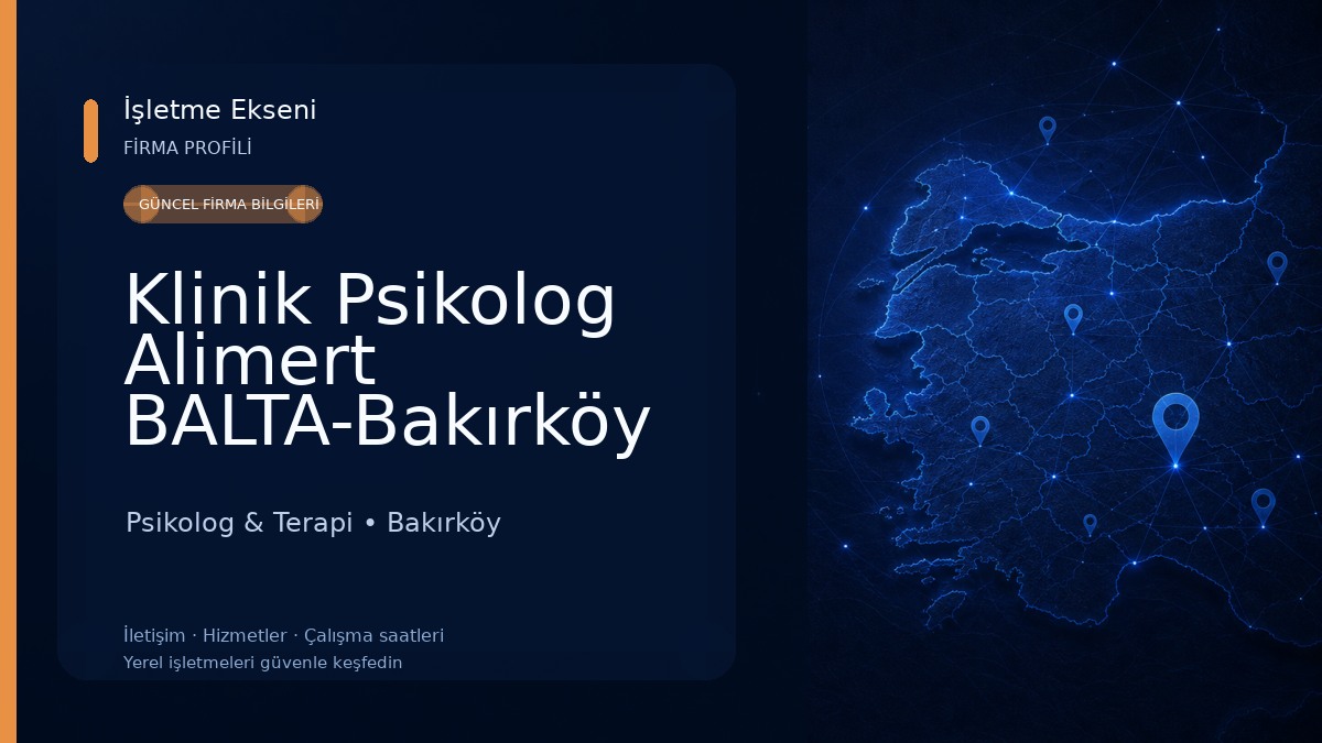 Klinik Psikolog Alimert BALTA-Bakırköy Psikolog-Psikolog Randevu-Ergen Psikolog-Çift Terapisi-Yetişkin Psikolog-Emdr Terapisi