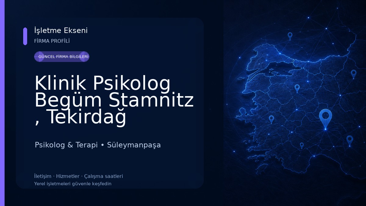 Klinik Psikolog Begüm Stamnitz , Tekirdağ Psikolojik Danışmanlık Psikolog & Terapi