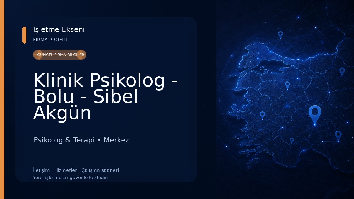 Klinik Psikolog - Bolu - Sibel Akgün Psikolog & Terapi