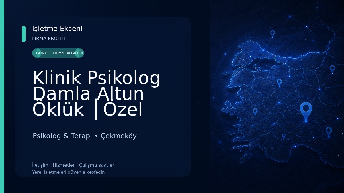 Klinik Psikolog Damla Altun Öklük ⎪Özel Sağlık Meslek Hizmet Birimi Psikolog & Terapi