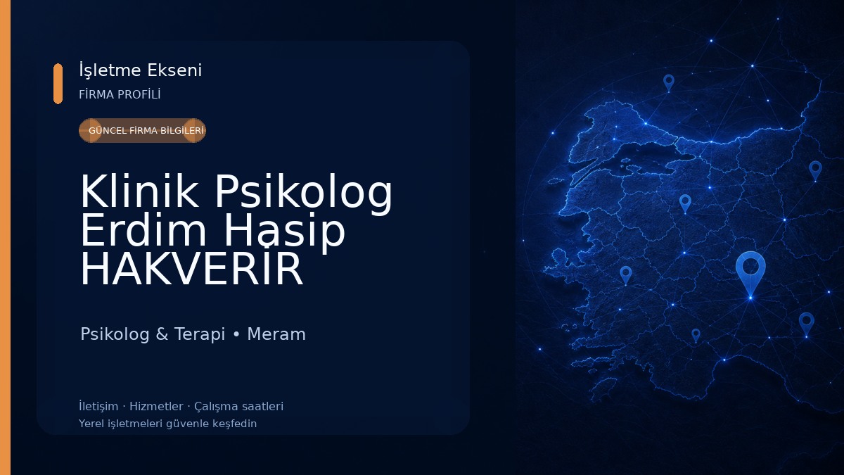 Klinik Psikolog Erdim Hasip HAKVERİR Psikolog & Terapi