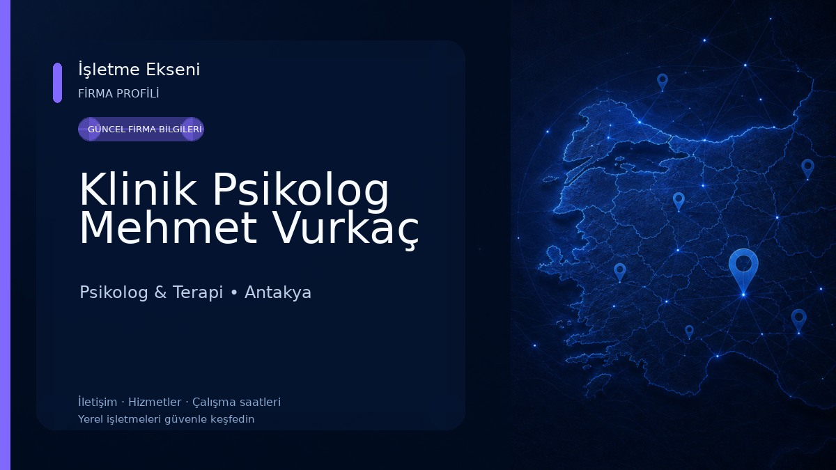 Klinik Psikolog Mehmet Vurkaç Psikolog & Terapi