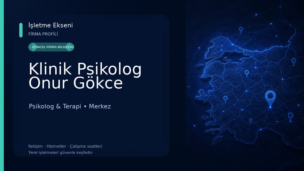 Klinik Psikolog Onur Gökce Psikolog & Terapi