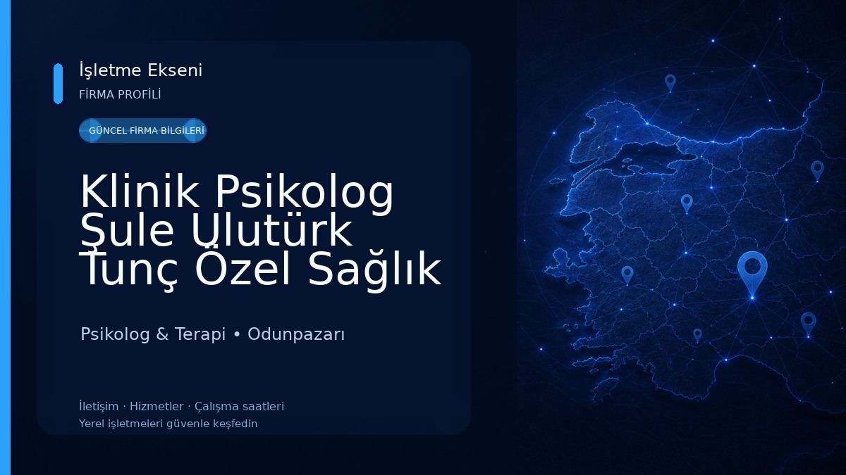 Klinik Psikolog Şule Ulutürk Tunç Özel Sağlık Meslek Hizmet Birimi Psikolog & Terapi