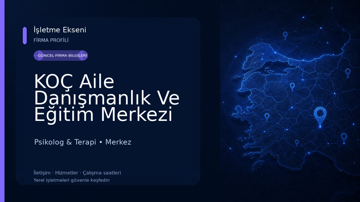 KOÇ Aile Danışmanlık Ve Eğitim Merkezi Psikolog & Terapi