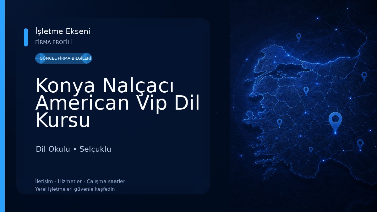 Konya Nalçacı American Vip Dil Kursu Dil Okulu