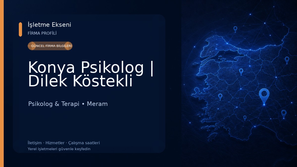 Konya Psikolog | Dilek Köstekli Psikolog & Terapi