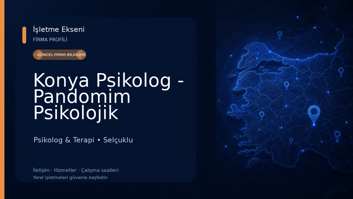 Konya Psikolog - Pandomim Psikolojik Danışma Merkezi Psikolog & Terapi