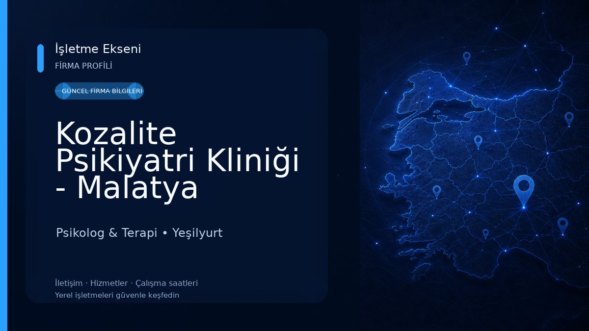 Kozalite Psikiyatri Kliniği - Malatya Psikiyatri Psikolog & Terapi