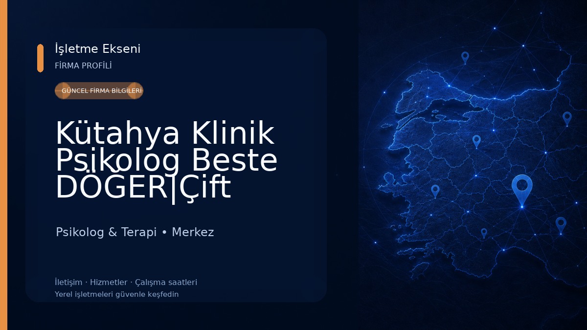 Kütahya Klinik Psikolog Beste DÖĞER|Çift Terapisi|Bireysel Terapi|Aile Danışmanlığı|Online Terapi|Psikolog Randevu|Emdr Psikolog & Terapi
