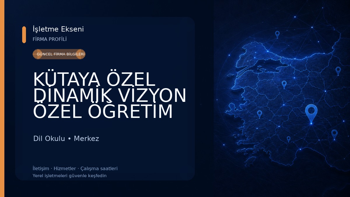 KÜTAYA ÖZEL DİNAMİK VİZYON ÖZEL ÖĞRETİM KURSU Dil Okulu