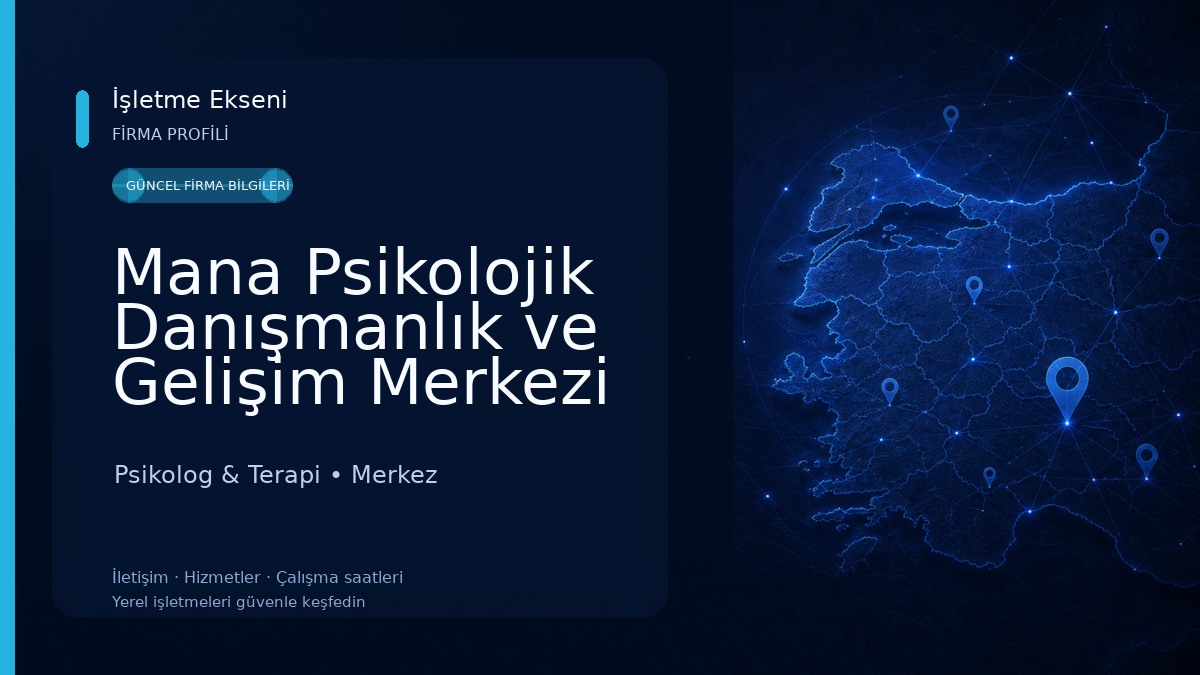 Mana Psikolojik Danışmanlık ve Gelişim Merkezi Psikolog & Terapi