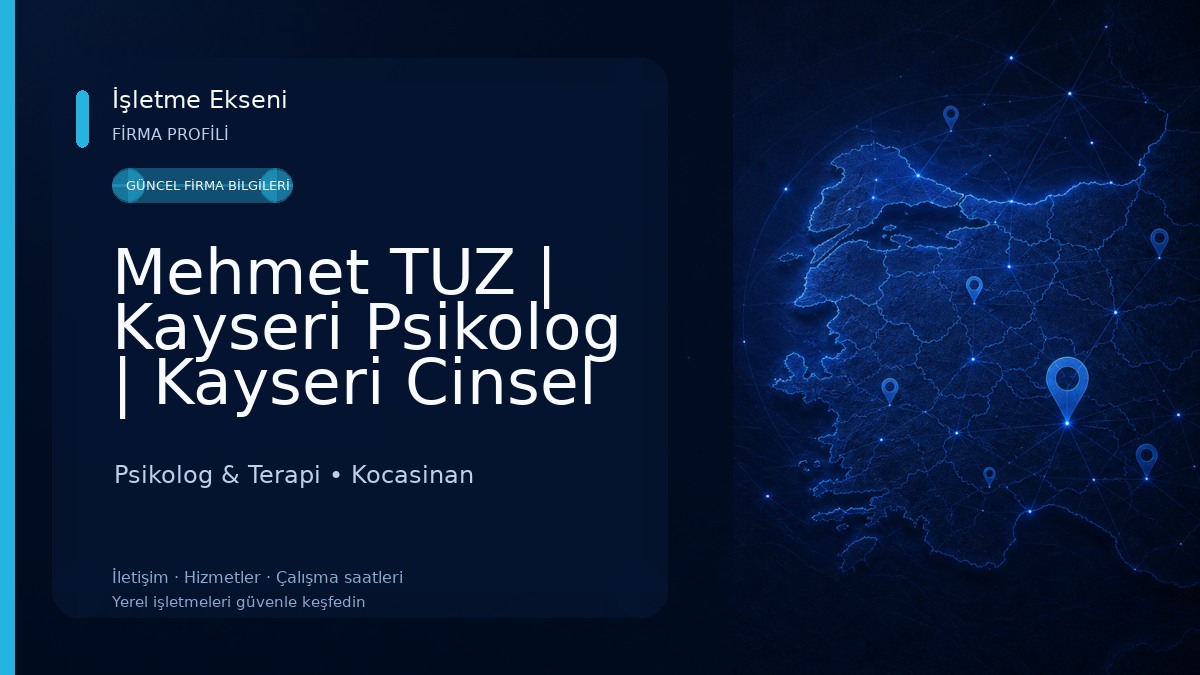Mehmet TUZ | Kayseri Psikolog | Kayseri Cinsel Terapist | Kayseri Aile Danışmanı | Kayseri EMDR Terapisi Psikolog & Terapi