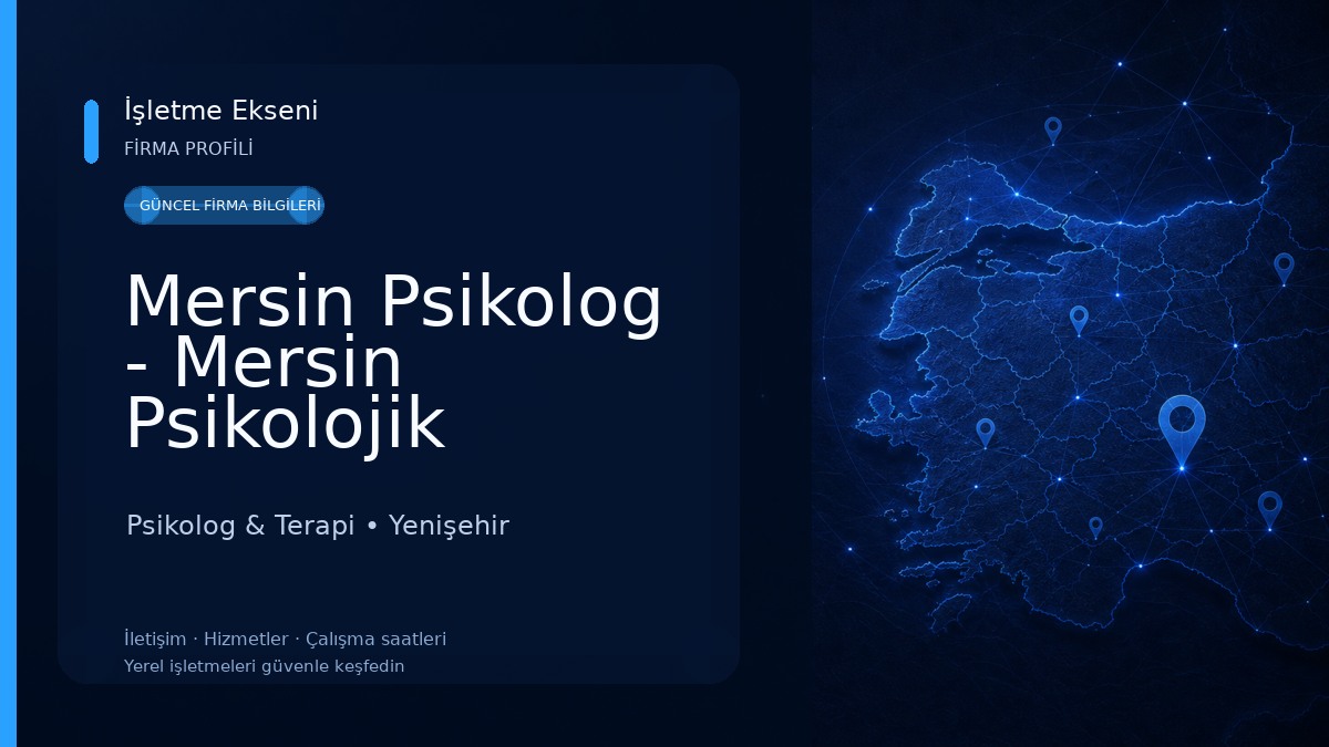 Mersin Psikolog - Mersin Psikolojik Danışmanlık Yaşam Psikoloji Psikolog & Terapi