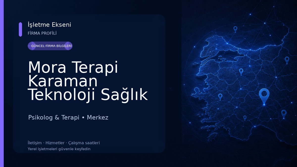 Mora Terapi Karaman Teknoloji Sağlık Merkezi Psikolog & Terapi
