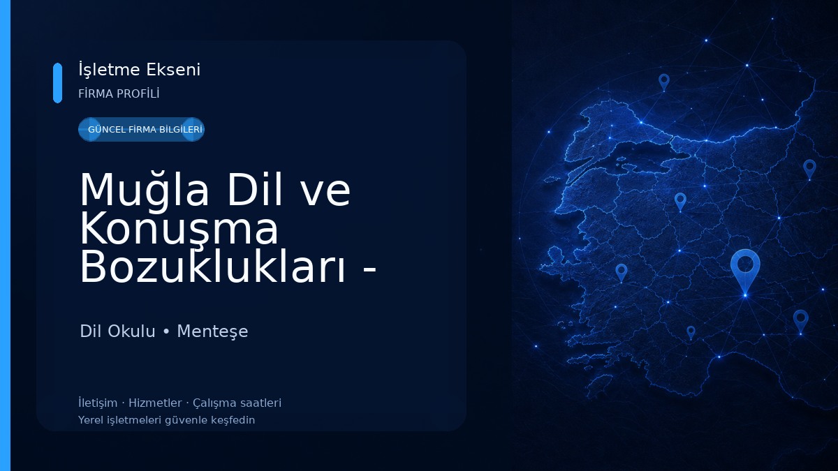 Muğla Dil ve Konuşma Bozuklukları - Psikolojik Danışmanlık Merkezi 