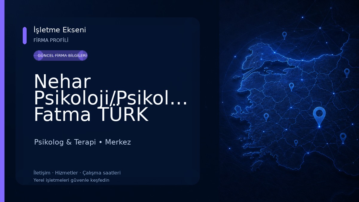 Nehar Psikoloji/Psikolog Fatma TÜRK Psikolog & Terapi