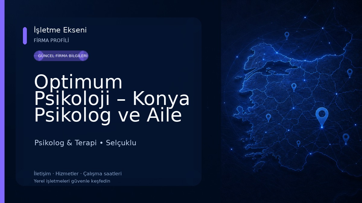 Optimum Psikoloji – Konya Psikolog ve Aile Danışmanı Psikolog & Terapi