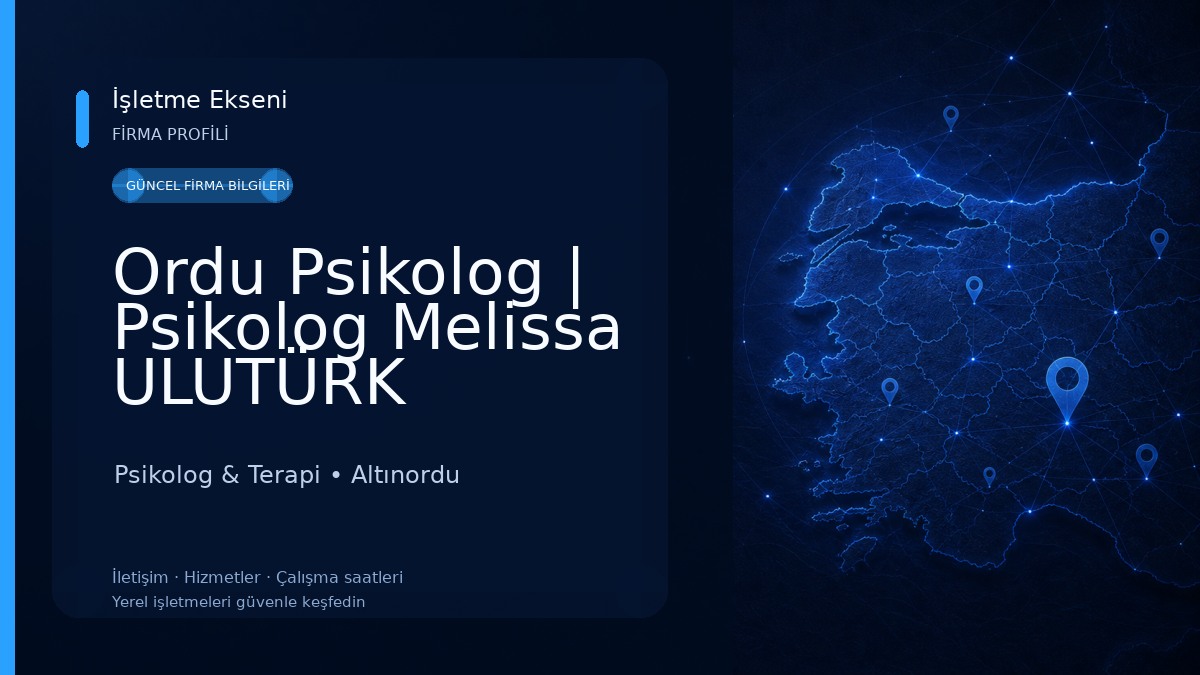 Ordu Psikolog | Psikolog Melissa ULUTÜRK