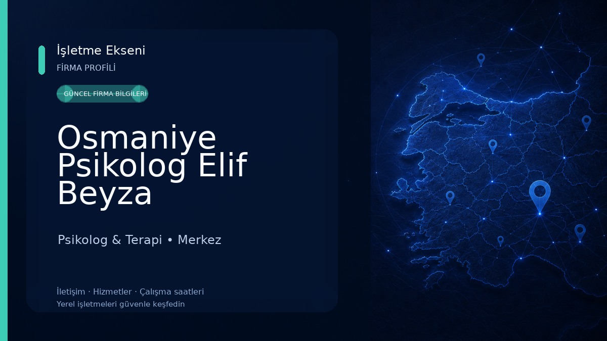 Osmaniye Psikolog Elif Beyza Şahin-Bireysel Terapi-Çocuk Ergen Terapisi-Oyun Terapisi-Cinsel Terapi-Çift Terapisi