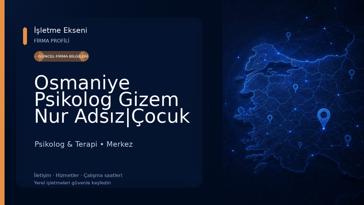 Osmaniye Psikolog Gizem Nur Adsız|Çocuk Ergen Psikoloğu|Online Psikolog|Aile Danışmanı|Bireysel Terapi|Yetişkin Terapisi 