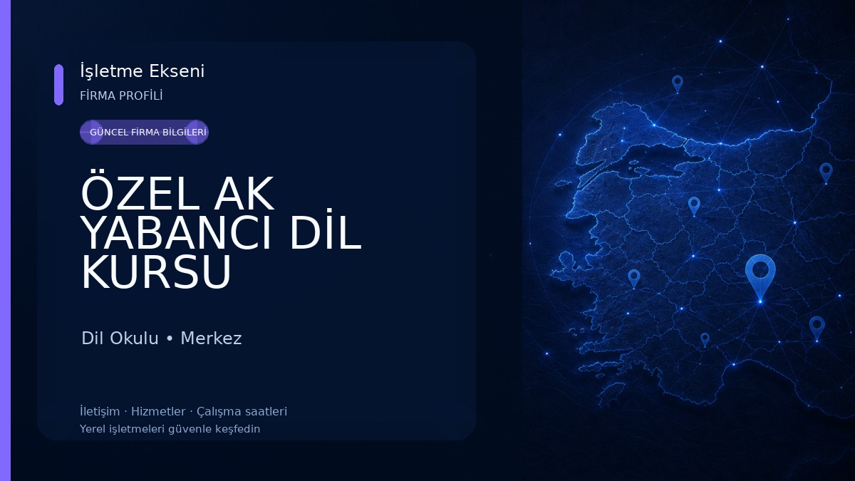ÖZEL AK YABANCI DİL KURSU Dil Okulu