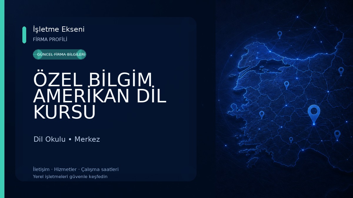 ÖZEL BİLGİM AMERİKAN DİL KURSU Dil Okulu