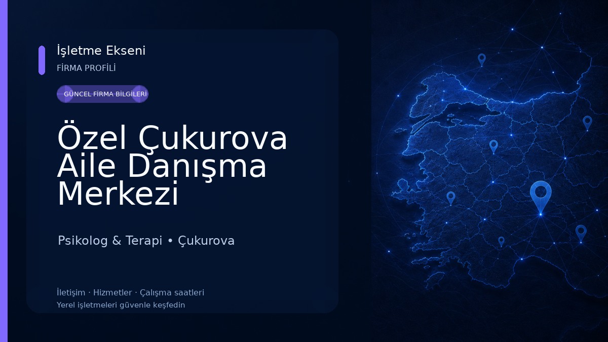 Özel Çukurova Aile Danışma Merkezi