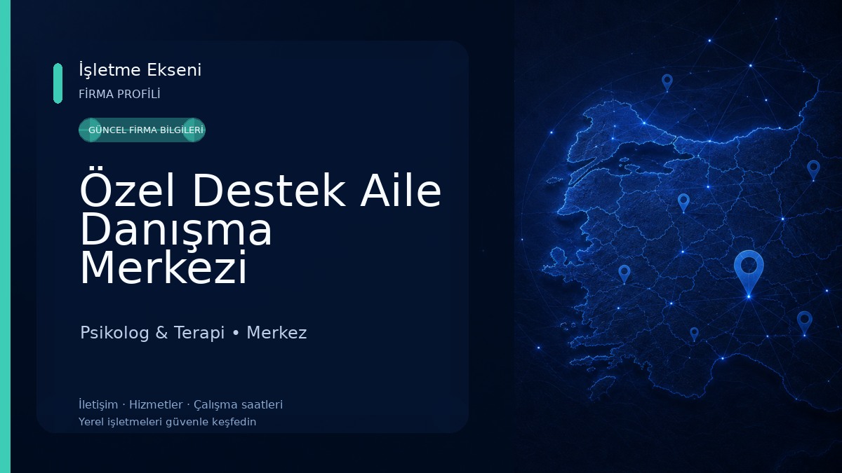 Özel Destek Aile Danışma Merkezi Psikolog & Terapi